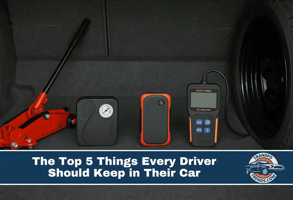 The Top 5 Things Every Driver Should Keep in Their Car