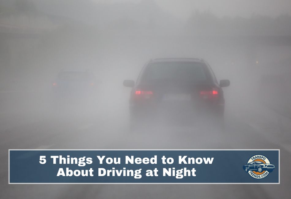 5 Things You Need to Know About Driving at Night