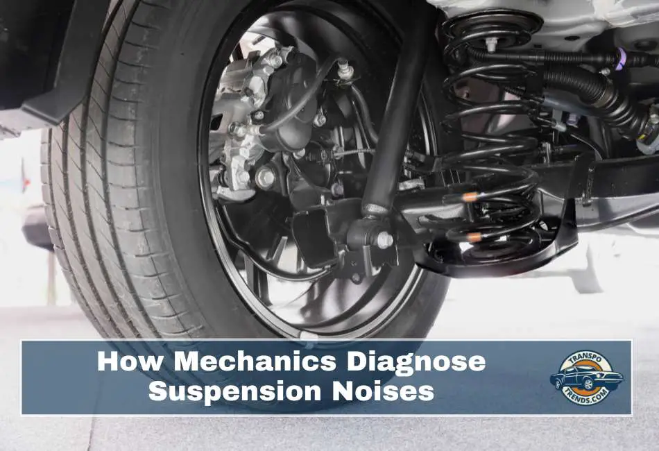How Mechanics Diagnose Suspension Noises